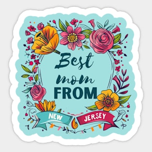 Best Mom From NEW JERSEY, mothers day USA Sticker